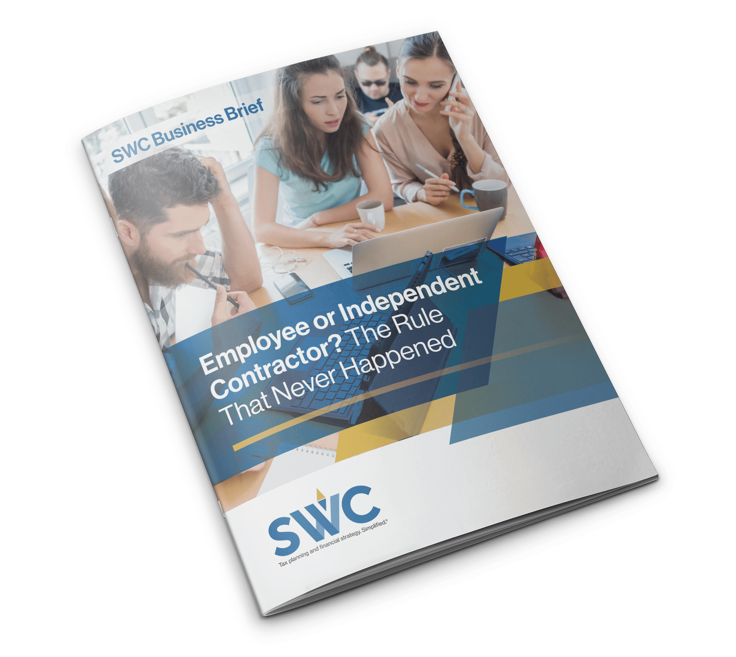 SWC Business Brief: Employee or Independent Contractor? The Rule That Never Happened