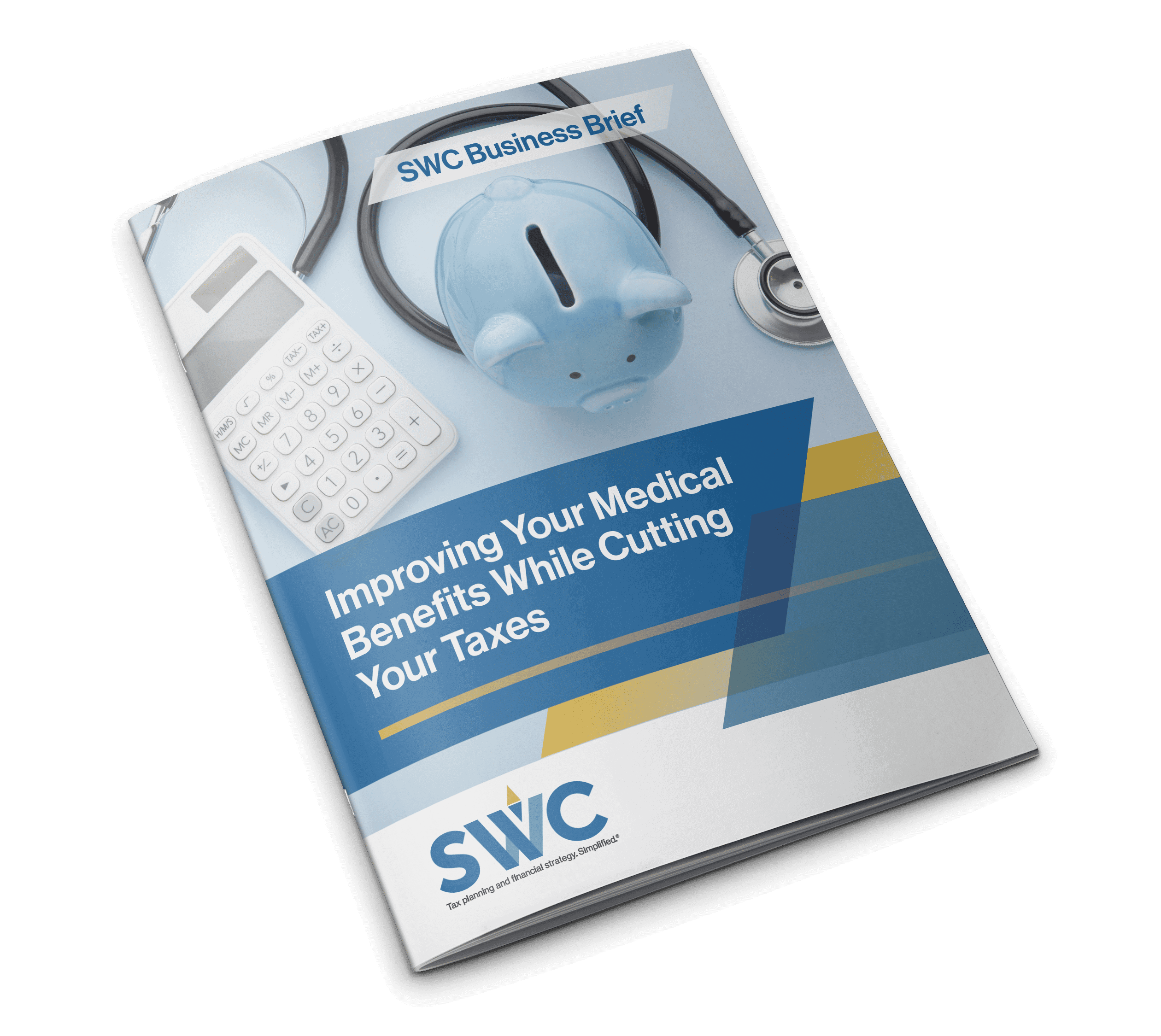 SWC Business Brief: Improving Your Medical Benefits While Cutting Your Taxes